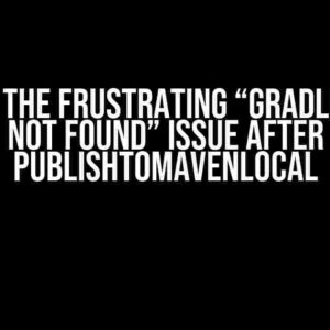 Solving the Frustrating “Gradle Plugin Not Found” Issue After publishToMavenLocal